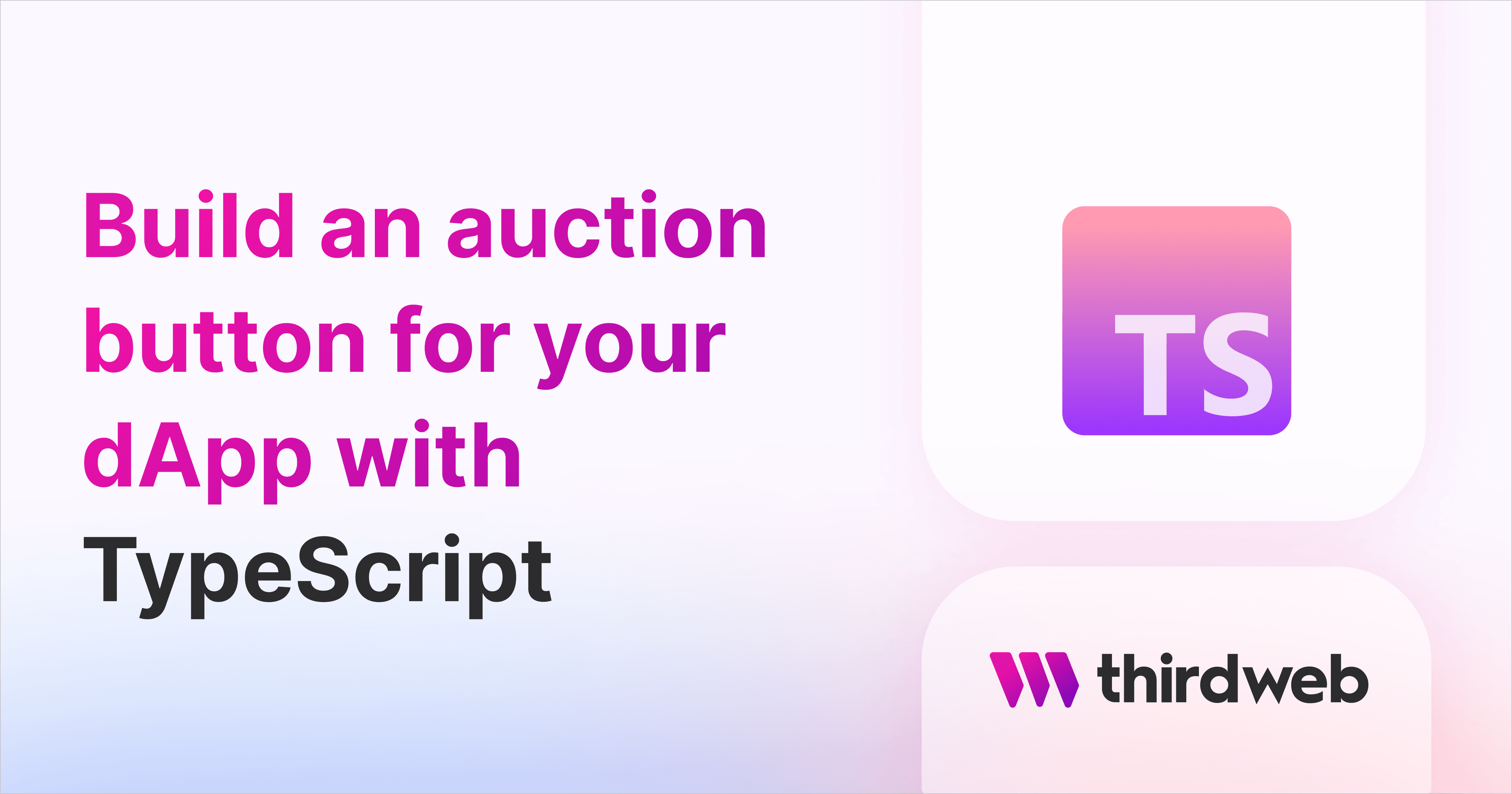 Build an auction button in React for your dApp with TypeScript thumbnail