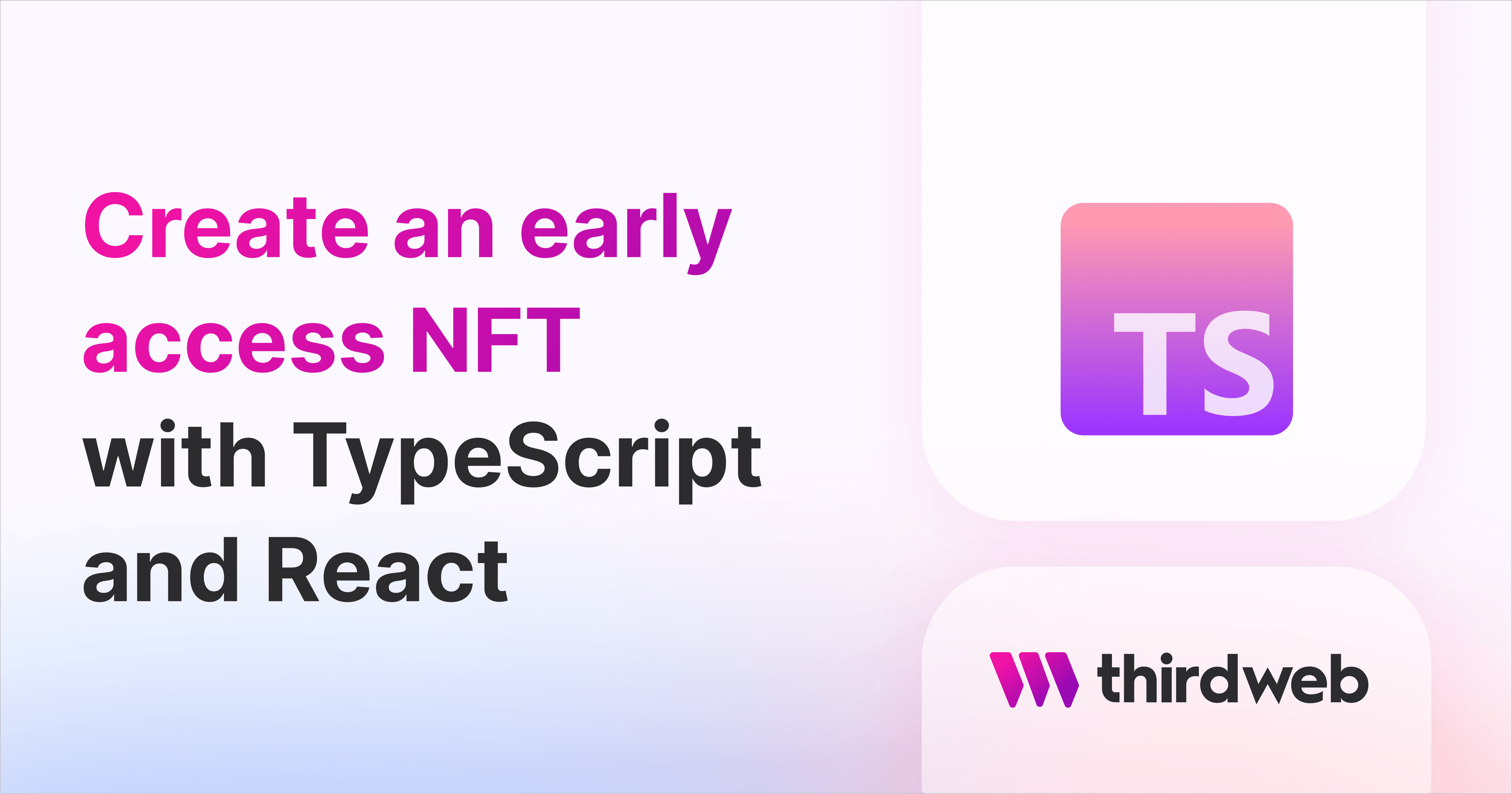 Create an early access NFT with TypeScript and React thumbnail