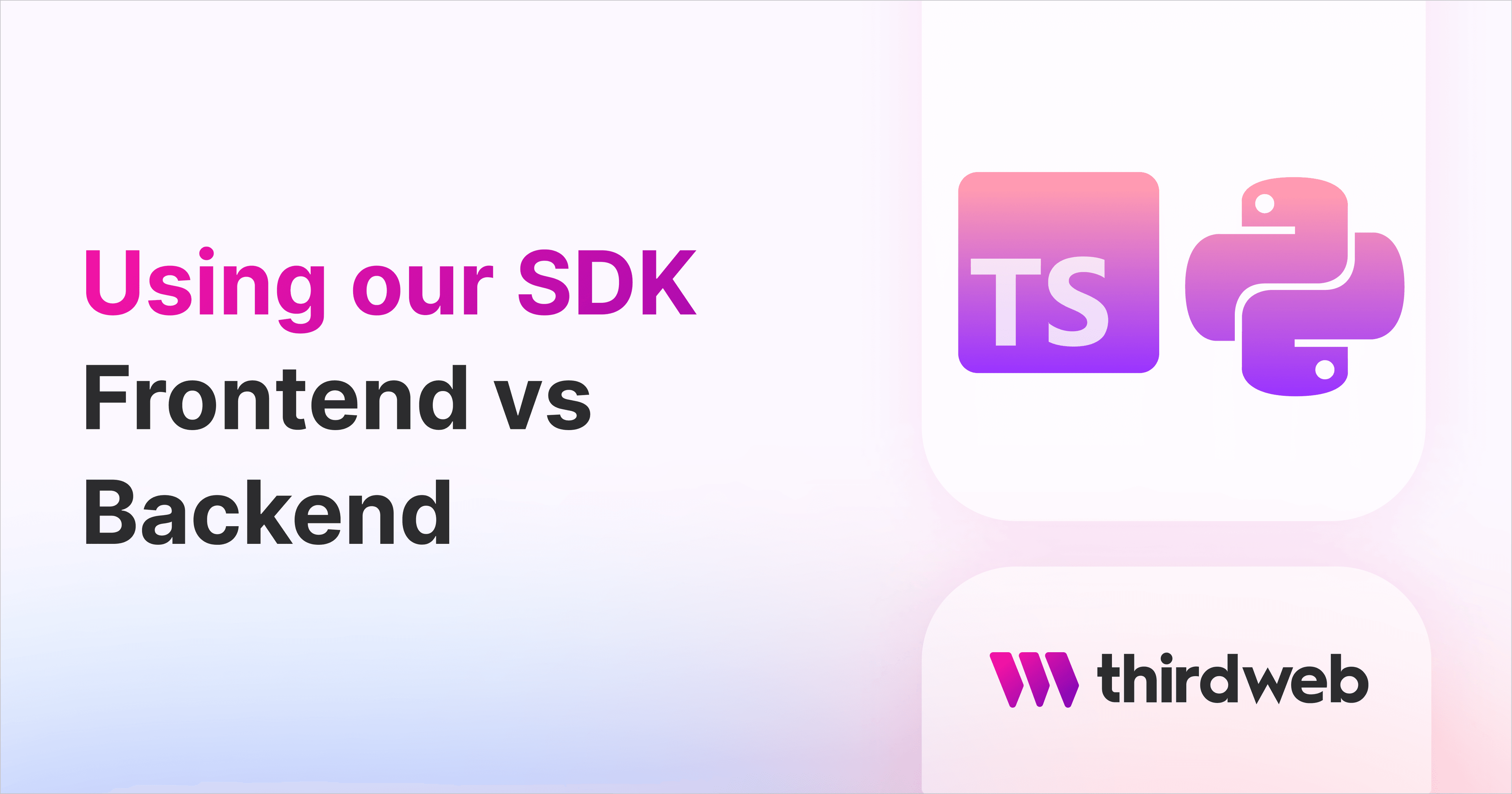 Some guidance on using our SDK: Frontend vs Backend thumbnail